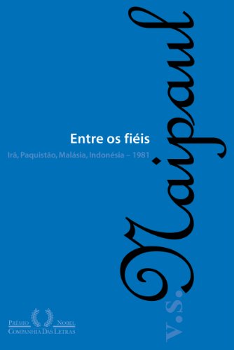 Ler Entre os fiéis, do autor V. S. Naipaul
